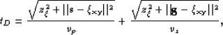 \begin{displaymath}
t_D=\frac{\sqrt{z_\xi^2+\Vert{\bf s} -\xi_{{\bf {xy}}}\Vert^...
 ...rac{\sqrt{z_\xi^2+\Vert{\bf g} -\xi_{{\bf {xy}}}\Vert^2}}{v_s},\end{displaymath}