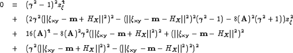\begin{eqnarray}
0 &=& (\gamma^2-1)^2 z_\xi^4 \nonumber\  &+& (2 \gamma^2 (\Ver...
 ...\Vert^2)^2 - (\Vert{\xi_{{\bf {xy}}}- {\bf {m}}- H_X}\Vert^2)^2)^2\end{eqnarray}