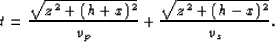 \begin{displaymath}
t=\frac{\sqrt{z^2 + (h+x)^2}}{v_p} + \frac{\sqrt{z^2 + (h-x)^2}}{v_s}.\end{displaymath}