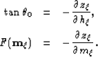 \begin{eqnarray}
\tan{\theta_0}&=& -\frac{\partial z_\xi}{\partial h_\xi}, \nonumber\ \d &=& -\frac{\partial z_\xi}{\partial m_\xi}. \nonumber\end{eqnarray}