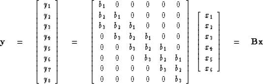 \begin{displaymath}
\bold y \eq
\left[ 
\begin{array}
{c}
 y_1 \\  
 y_2 \\  
 y...
 ..._4 \\  
 x_5 \\  
 x_6
 \end{array} \right]
\eq \bold B \bold x\end{displaymath}