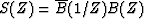 $S(Z) = \overline{B} (1/Z) B(Z)$