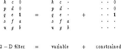 \begin{displaymath}
\begin{array}
{ccccc}
 \begin{array}
{ccc}
 h & c & 0 \\  p ...
 ...&
 {\rm variable}
 &\quad +\quad&
 {\rm constrained}\end{array}\end{displaymath}