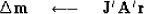 \begin{displaymath}
\Delta\bold m \quad\longleftarrow\quad \bold J' \bold A' \bold r\end{displaymath}