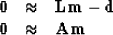 \begin{displaymath}
\begin{array}
{lll}
 \bold 0 &\approx & \bold L \bold m - \bold d \\  \bold 0 &\approx & \bold A \bold m
 \end{array}\end{displaymath}