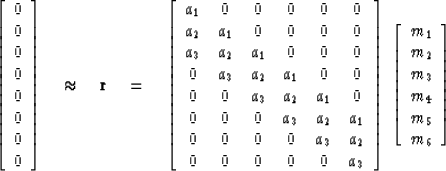 \begin{displaymath}
\left[ 
\begin{array}
{c}
 0 \\  
 0 \\  
 0 \\  
 0 \\  
 0...
 ..._2 \\  
 m_3 \\  
 m_4 \\  
 m_5 \\  
 m_6
 \end{array} \right]\end{displaymath}