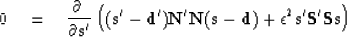 \begin{displaymath}
0 \eq
{\partial \ \over \partial \bold s'}
\left(
 (\bold s'...
 ...\bold d )
+ \epsilon^2 \bold s' \bold S'\bold S \bold s
\right)\end{displaymath}