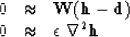 \begin{displaymath}
\begin{array}
{lll}
 0 &\approx & \bold W (\bold h - \bold d) \\  0 &\approx & \epsilon\ \nabla^2 \bold h
 \end{array}\end{displaymath}