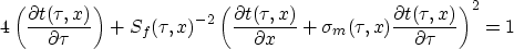 \begin{displaymath}
4\left( {\partial t (\tau,x) \over \partial \tau }\right) + ...
 ...m(\tau,x) {\partial t (\tau,x) \over \partial \tau}\right)^2 =1\end{displaymath}