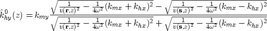 \begin{eqnarray}
\hat k_{hy}^0 (z) = k_{my} \frac{
\sqrt{\frac{1}{v(\bold r,z)^2...
 ...rac{1}{v(\bold s,z)^2} - \frac{1}{4\omega^2} (k_{mx} - k_{hx})^2}}\end{eqnarray}