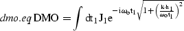 \begin{displaymath}
\EQNLABEL{dmo.eq}
\rm DMO= \int d{t}_{1}J_1e^{-i\omega_ot_1\...
...ft(\frac{{{\bf k}}\cdot{{\bf h}_{1}}}{\omega_ot_1}\right)}^2}}}\end{displaymath}