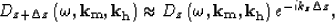 \begin{displaymath}
D_{z+\Delta z}\left(\omega,{\bf {k}_{m}},{\bf {k}_{h}}\right...
 ...eft(\omega,{\bf {k}_{m}},{\bf {k}_{h}}\right)e^{-ik_z\Delta z},\end{displaymath}