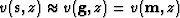 $v({{\bf s},z})\approx v({{\bf g},z})= v({{\bf m},z})$