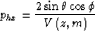 \begin{displaymath}
p_{hx}=
\frac{2 \sin\theta \cos\phi}{V\left(z,m\right)}\end{displaymath}