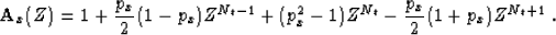 \begin{displaymath}
\bold{A}_x (Z) = 1 + \frac{p_x}{2} (1 - p_x) Z^{N_t - 1} + (p_x^2 - 1) Z^{N_t}
- \frac{p_x}{2} (1 + p_x) Z^{N_t + 1}\;.\end{displaymath}