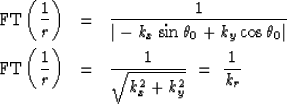\begin{eqnarray}
{\rm FT}\left({1\over r}\right)&=&
{1\over \vert-k_x \sin\theta...
 ...\over r}\right)&=&
{1\over\sqrt{k_x^2 + k_y^2}} \ =\ {1\over k_r} \end{eqnarray}