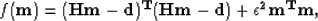 \begin{displaymath}
f({\bf m}) = (\bf{Hm - d})^T(\bf{Hm - d})+\epsilon^2{\bf m}^T{\bf m},\end{displaymath}