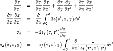 \begin{eqnarray}
\frac{\partial \tau}{\partial x'} &=& 
\frac{\partial \tau}{\pa...
 ...rtial}{\partial x'} \frac{1}{ s_f(\tau',x',y')} d \tau' \nonumber \end{eqnarray}