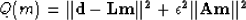 \begin{displaymath}
Q(m) = \Vert\bf d- \bf L \bf m\Vert^2 + \epsilon^2 \Vert\bf A \bf m\Vert^2\end{displaymath}