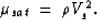 \begin{displaymath}
\mu_{sat} \; = \; \rho V_s^2. \;\end{displaymath}