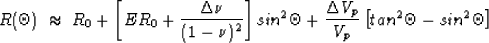 \begin{displaymath}
R(\Theta) \; \approx \; R_0+\left[ER_0+\frac{\Delta\nu}{(1-\...
 ...\frac{\Delta V_p}{V_p}\left[tan^2\Theta - sin^2\Theta\right] \;\end{displaymath}