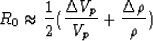 \begin{displaymath}
R_{0}\approx \frac{1}{2} (\frac{\Delta V_{p}}{V_{p}} + \frac{\Delta \rho}{\rho})\end{displaymath}