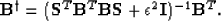 \begin{displaymath}
\bold B^{\dagger} = (\bold S^T \bold B^T {\bf BS} 
 + \epsilon^2 \bold I)^{-1} \bold B^T.
 \end{displaymath}