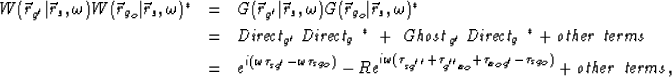 \begin{eqnarray}
W(\vec r_{g'}\vert\vec r_s,\omega ) 
 W(\vec r_{g_o}\vert\vec r...
 ...\tau_{x_og'} -
\tau_{sg_o })}
+ {\rm\it other~terms}, \nonumber\ \end{eqnarray}