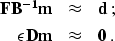 \begin{eqnarray}
 \bold{F B^{-1} m} & \approx & \bold{d}\;; \\  \epsilon \bold{D m} & \approx & \bold{0}\;.\end{eqnarray}