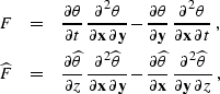 \begin{eqnarray}
F & = & \frac{\partial \theta}{\partial t}\,
\frac{\partial^2 \...
 ...ac{\partial^2 \widehat{\theta}}{\partial \bold{y}\, \partial z}\;,\end{eqnarray}