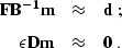 \begin{eqnarray}
 \bold{F B^{-1} m} & \approx & \bold{d}\;; \\  \epsilon \bold{D m} & \approx & \bold{0}\;.\end{eqnarray}