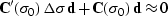 \begin{displaymath}
 \bold{C}'(\bold{\sigma}_0) \, \Delta \bold{\sigma} \, \bold{d} + \bold{C}(\bold{\sigma}_0) \, \bold{d} \approx 0\end{displaymath}