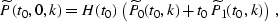 \begin{displaymath}
\widetilde{P}(t_0,0,k)=
H(t_0)\,\left(\widetilde{P}_0(t_0,k) +
t_0\,\widetilde{P}_1(t_0,k)\right)\;,\end{displaymath}