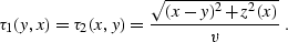 \begin{displaymath}
\tau_1(y,x)=\tau_2(x,y)={\sqrt{(x-y)^2+z^2(x)}\over v}\;.\end{displaymath}