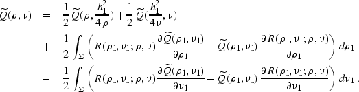 \begin{eqnarray}
\widetilde{Q}(\rho,\nu) & = &
{1 \over 2}\, \widetilde{Q}(\rho,...
 ...\rho_1,\nu_1;\rho,\nu) \over {\partial \nu_1}}
\right)\,d \nu_1\;.\end{eqnarray}