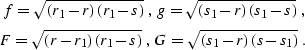 \begin{eqnarray}
f=\sqrt{(r_1-r)\,(r_1-s)}\;,\;g=\sqrt{(s_1-r)\,(s_1-s)}\;,
\non...
 ...\sqrt{(r-r_1)\,(r_1-s)}\;,\;G=\sqrt{(s_1-r)\,(s-s_1)}\;.
\nonumber\end{eqnarray}