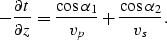 \begin{displaymath}
- \frac{\partial t}{\partial z} = \frac{\cos \alpha_1}{v_p} + \frac{\cos \alpha_2}{v_s}.\end{displaymath}