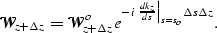\begin{displaymath}
\mathcal W_{z+\Delta z}= \mathcal W_{z+\Delta z}^oe^{-i \left. \frac{d \k_z}
{d s} \right\vert _{s=s_o}\Delta s\Delta z}.\end{displaymath}