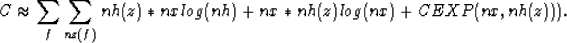 \begin{displaymath}
C \approx \sum_{f} \sum_{nz(f)} nh(z)*nx log(nh) + nx*nh(z) log(nx) + CEXP(nx,nh(z))) .\end{displaymath}