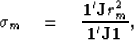 \begin{displaymath}
\sigma_{m}
\quad = \quad
 {
 \bold 1' \bold J \bold \bf r_{m}^2
 \over 
 \bold 1' \bold J \bold 1
 } ,\end{displaymath}