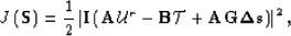 \begin{displaymath}
J\left({\bf S}\right)
= \frac{1}{2} \left\vert{\bf I}\left(\...
 ...{\bf B}\mathcal T+ \AA {\bf G}\bf \Delta s\right)\right\vert^2,\end{displaymath}