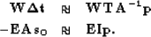 \begin{eqnarray}
\bf W \bf \Delta t&\approx&\bf W \bf T_{} \bf A^{-1}\bf p\nonumber \ - \bf E \bf A{\bf s_0} &\approx&\bf E \bf I\bf p
.\end{eqnarray}