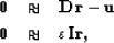 \begin{eqnarray}
\bf 0 &\approx & \bf Dr-u \  \nonumber
\bf 0 &\approx & \bf \varepsilon I r,\end{eqnarray}