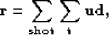 \begin{displaymath}
\bf r=\sum_{shot}\sum_{t} ud,\end{displaymath}