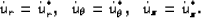 \begin{eqnarray}
\dot{u}_r = \dot{u}_r^*,\, \, \, \, 
 \dot{u}_\theta = \dot{u}_\theta^*, \,\,\,\, 
\dot{u}_z = \dot{u}_z^*.
 \end{eqnarray}