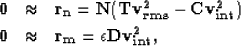 \begin{eqnarray}
\bf 0&\approx&\bf r_{n} = \bf N( \bf T \bf v_{rms}^2 - \bf C \b...
 ...mber \\  
\bf 0&\approx&\bf r_{m} = \epsilon \bf D \bf v_{int}^2
,\end{eqnarray}