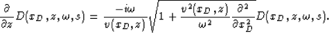 \begin{displaymath}
\frac{\partial}{\partial z}D(x_D,z,\omega,s)=
 \frac{-i\omeg...
 ...{\omega^2}\frac{\partial^2}{\partial x_D^2}}D(x_D,z,\omega,s)
.\end{displaymath}