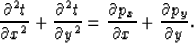 \begin{displaymath}
\frac{\partial^2 t}{\partial x^2} + \frac{\partial^2 t}{\par...
 ...ac{\partial p_x}{\partial x}+ \frac{\partial p_y}{\partial y} .\end{displaymath}