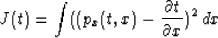 \begin{displaymath}
J(t) = \int((p_x(t,x)-\frac{\partial t}{\partial x})^2 \,dx\end{displaymath}