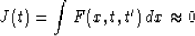 \begin{displaymath}
J(t) = \int F(x,t,t') \,dx \approx 0\end{displaymath}